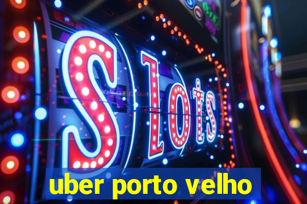 uber porto velho